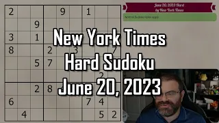 NYT Hard Sudoku June 20, 2023 - Walkthrough Solve