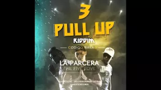 The 5 Love - La Parcera [Pull Up Riddim 3] (Audio)