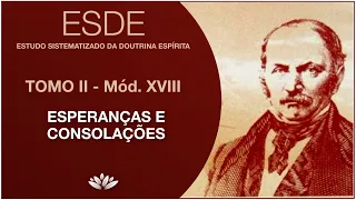 AULA #13 ESDE 2 - Módulo 18: Esperanças e Consolações