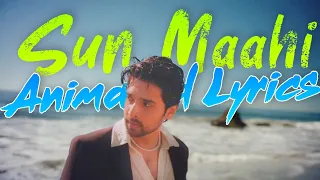 Sun Maahi Full Song (Asthetic Lyric Video) Armaan Malik | Amaal Mallik | Kunaal Vermaa