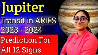 Jupiter Transit in Aries 2023 - 2024 Prediction for All 12 Signs | Guru Chandal Yoga in Aries 2023