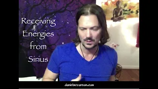 Receiving Energies from Sirius ∞The 9D Arcturian Council, Channeled by Daniel Scranton