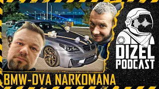 BMW / DVA NARKOMANA / DIZEL PODCAST 069