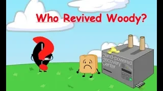 Who Revived Woody?