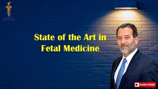 State of the Art in Fetal Medicine