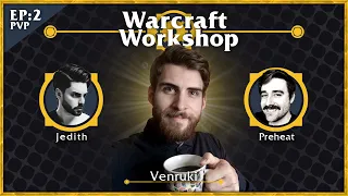 Warcraft Workshop Podcast 02 - Complexity of PvP, Hero Talents & Plunderstorm w/@Venruki