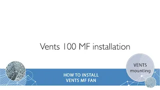 Connection guidelines for VENTS MF domestic fan. Overview and installation