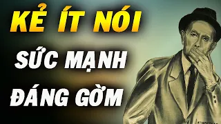 Kẻ ít nói thường biết nhiều nhất | 7 phẩm chất của kẻ luôn chiến thắng trong im lặng | NGẪM PLUS