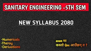 SANITARY ENGINEERING -(5TH SEM) | NEW SYLLABUS 2080 | ALL THEORIES & NUMERICALS ‎@Er.dipesh186