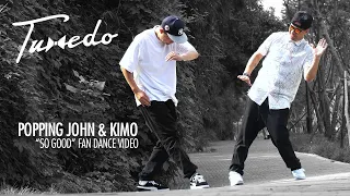 Poppin John SBK & KIMO "So Good" Fan Dance Video