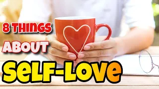 8 Things You Need to Know About Self-Love | TR TECHS
