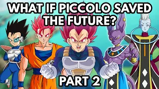 What if Piccolo Saved the Future? (Part 2)