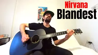Blandest - Nirvana [Acoustic Cover by Joel Goguen]