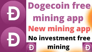 New dogecoin mining app.Free dogecoin. No invest