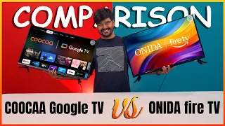 Onida Fire TV 2022 vs COOCAA GoogleTV 32 Inch TV Comparison Fire TV vs Google TV 🔥