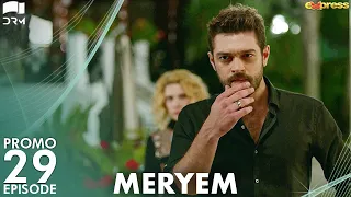 MERYEM - Episode 29 Promo | Turkish Drama | Furkan Andıç, Ayça Ayşin | Urdu Dubbing | RO2Y