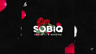Green 71 & Benazir - Sobiq (Премьера трека 2024)