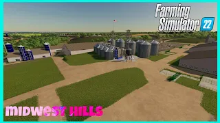 MIDWEST HILLS - NEW MOD MAP: FARMING SIMULATOR 22 *FLY OVER*