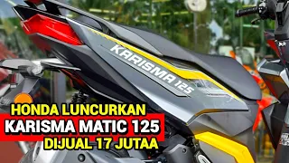 SEHARGA 17 JUTA❗NEW KARISMA MATIC LEBIH KEREN DARI HONDA VARIO!? NMAX | PCX | AEROX | BEAT | SCOOPY