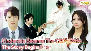 Cinderella And The Heroine Swap Identities And She Becomes The CEO's Wife!#1-100