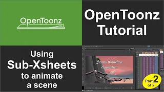 OpenToonz 2D animation Tutorial - Using OpenToonz Sub-Xsheets to animate a scene