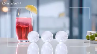 LG InstaView: Enjoy the taste of your drink longer with Craft Ice