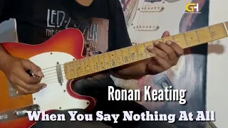 Ronan keating - When you say nothing at all /Guitar instrumental