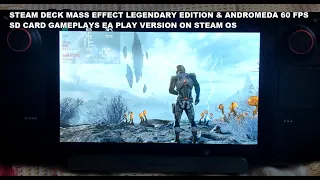 Steam Deck Mass Effect Legendary Edition & Andromeda SD Card 60 FPS Gameplays | EA Play on Steam OS