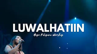Luwalhatiin by Hope Filipino Worship