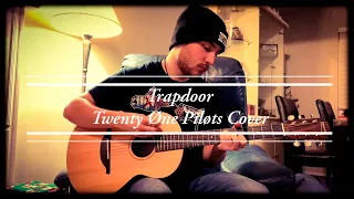 Trapdoor - Twenty Øne Piløts Cover