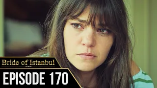 Bride of Istanbul - Episode 170 (English Subtitles) | Istanbullu Gelin