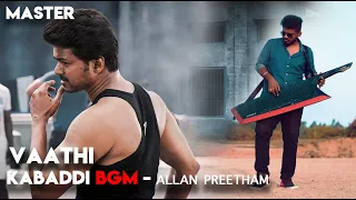 Master - Vaathi Kabaddi HD BGM | Thalapathy Vijay | Allan Preetham | Anirudh Ravichander