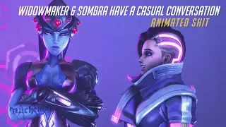 Widowmaker & Sombra Have A Casual Conversation