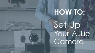 How to: Setting up Your ALLie Camera / ALLie 360 VR video camera