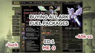 Buying All Ark Fuel Packages 65k CC - WHERE'S MY LUCKKKKK ??!!! - DN SEA