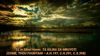 TA SILIBA SA MBUYOTI (COME, THOU FOUNTAIN) S.D.A Hymn In Silozi & LYRICS