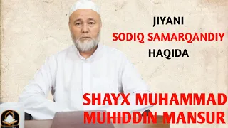 SHAYX MUHAMMAD MUHIDDIN MANSUR | JIYANI SODIQ SAMARQANDIY HAQIDA