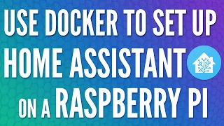 How to Set Up Home Assistant on a Raspberry Pi