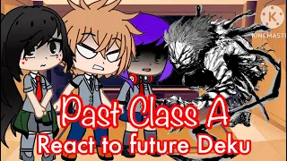 Past class 1-A (S1) reacts to future Deku!  (+Chapter 413 Spoilers) || Short Video ||