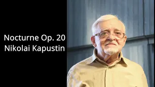 Nikolai Kapustin - Nocturne, Op. 20