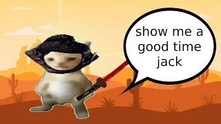 show me a good time jack