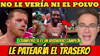 CANELO ÁLVAREZ NO LE VERÍA NI EL POLVO A TERENCE CRAWFORD SEGÚN DAVID FAITELSON