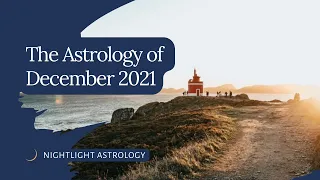 The Astrology of December 2021