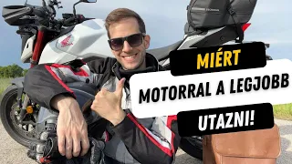 Miért Motorral a Legjobb Utazni!