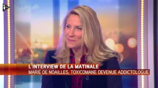 Marie de Noailles, ex-addict et addictologue : "ça a été une mort à petit feu. Très lente, ...