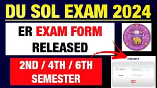 SOL ER Exam Form Release Ex Students 2/4/6 Semester Exam May June 2024 | Du Sol er form 2/4/6 Sem