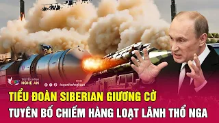 Thời sự quốc tế: Chấn động Tiểu đoàn Siberian giương cờ, tuyên bố chiếm hàng loạt lãnh thổ Nga