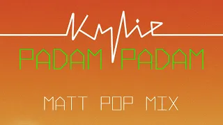 Kylie Minogue - Padam Padam (Matt Pop Club Mix, unofficial)