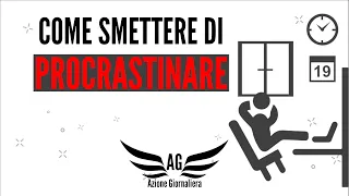 Come Smettere di Procrastinare con la Riprogrammazione Mentale!