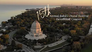 15th Annual Bahá’í Choral Festival Devotional Concert - 2023